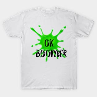 OK, Boomer! T-Shirt